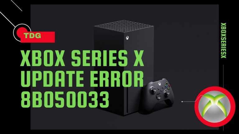 How To Fix Xbox Series X Error 8B050033