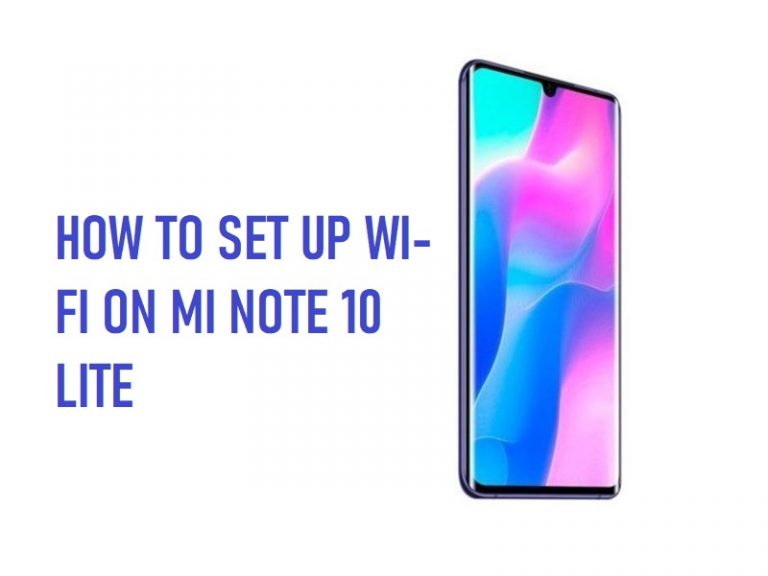 How To Set Up Wi-Fi on Mi Note 10 Lite
