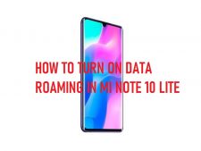 How To Turn On Data Roaming in Mi Note 10 Lite