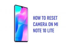 How to Reset Camera on Mi Note 10 Lite