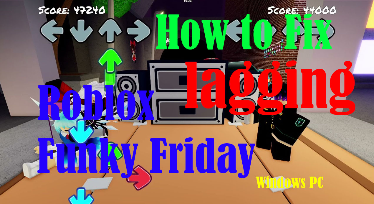 How To Fix Roblox Funky Friday That Keeps Lagging On Windows Pc - how to stop roblox lag 2021