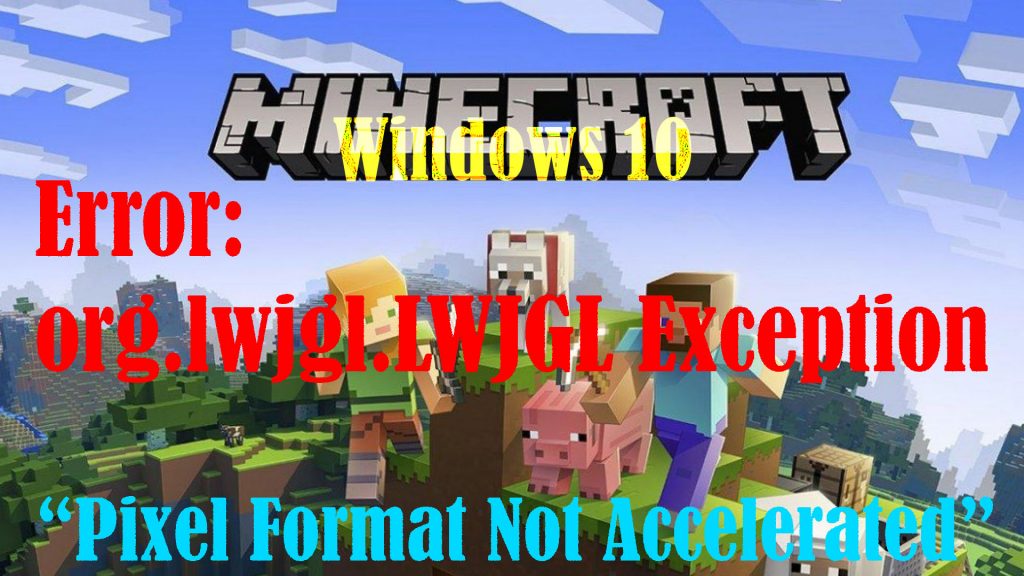 Fix Minecraft Windows 10 error Pixel format not accelerated