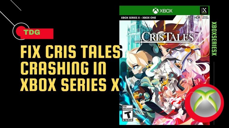 How To Fix Cris Tales Crashing In Xbox Series X