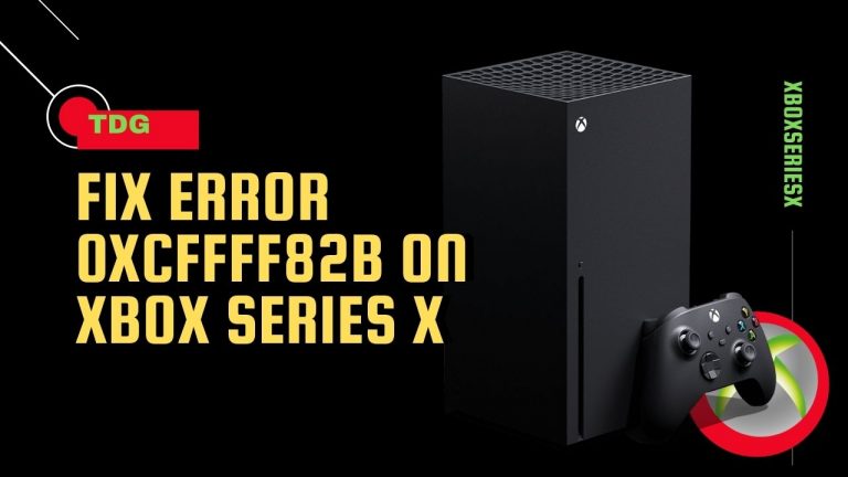 How To Fix Error 0xCFFFF82B On Xbox Series X