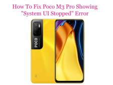 How To Fix Poco M3 Pro Showing "System UI Stopped" Error