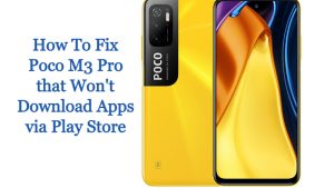 How To Fix Poco M3 Pro that Won’t Download Apps via Play Store