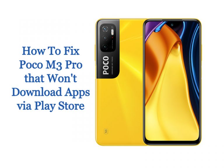 How To Fix Poco M3 Pro that Won’t Download Apps via Play Store