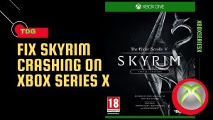 How To Fix Skyrim Crashing On Xbox Series X