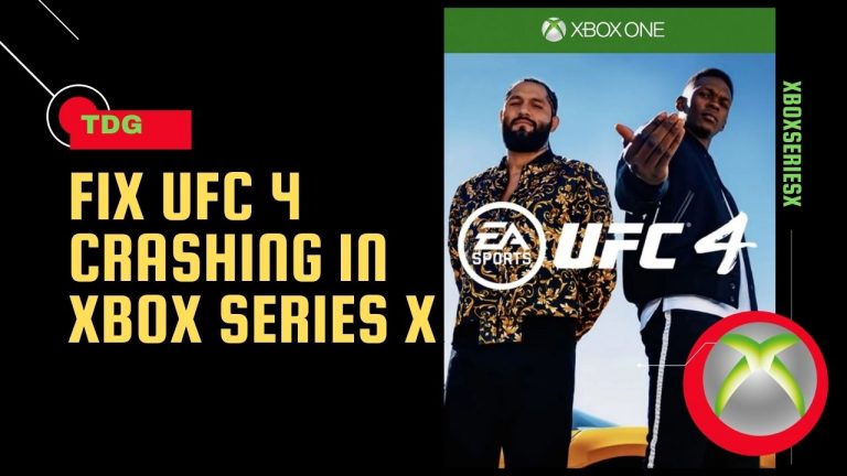 How To Fix UFC 4 Crashing In Xbox Series X