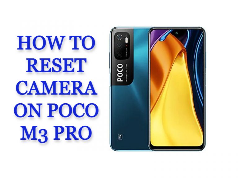 How To Reset Camera on Poco M3 Pro