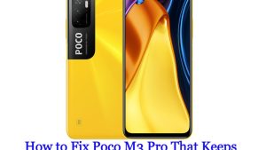 How to Fix Poco M3 Pro That Keeps Freezing After An Update