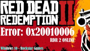 How to Fix Read Dead Redemption 2 Online Error 0x20010006 in Windows 10