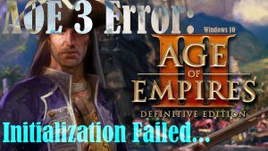How to Fix Age of Empires 3 Initialization Failed error in Windows 10