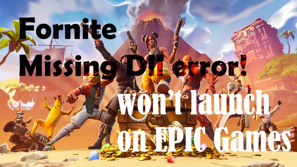 fix fornite missing dll error wont launch windows 10