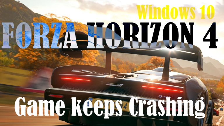 fix forza horizon4 keeps crashing windows10