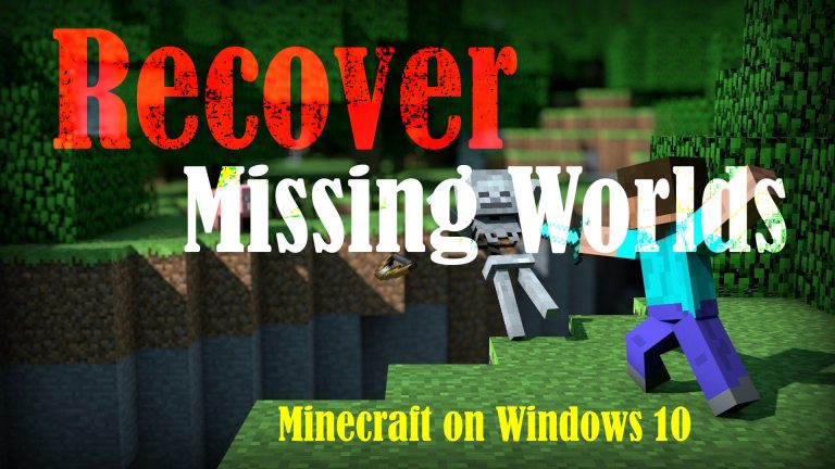howto recover missing worlds minecraft windows 10