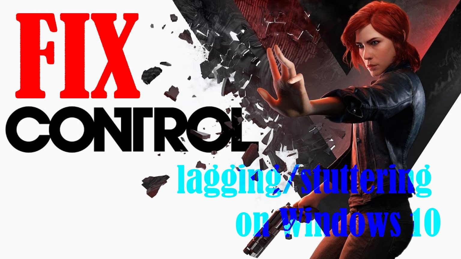 How to Fix Control Video Game that keeps lagging on Windows 10 (Steam)