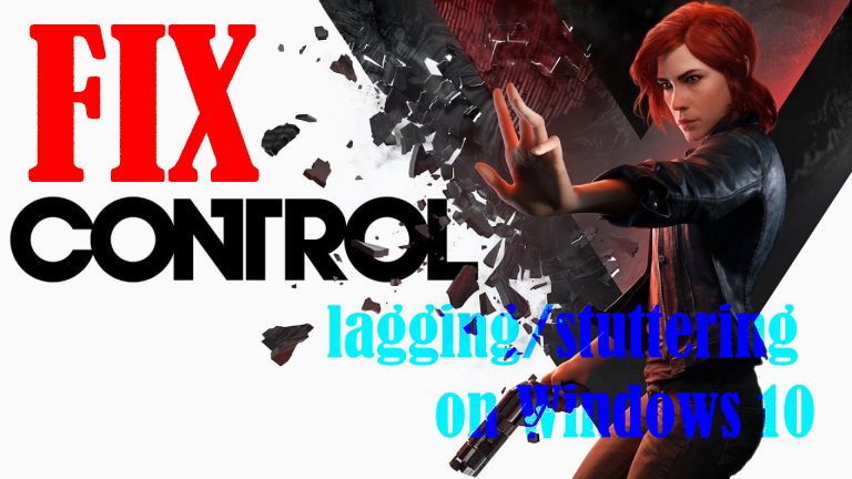How to Fix Control Video Game that keeps lagging on Windows 10 (Steam)