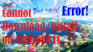 How to Fix Ragnarok X: Next Generation Downloading and Installation Android 11 | Google Play Error 8