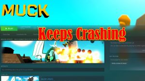 How To Fix Muck That Keeps Crashing on Steam