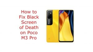 How to Fix Black Screen of Death on Poco M3 Pro