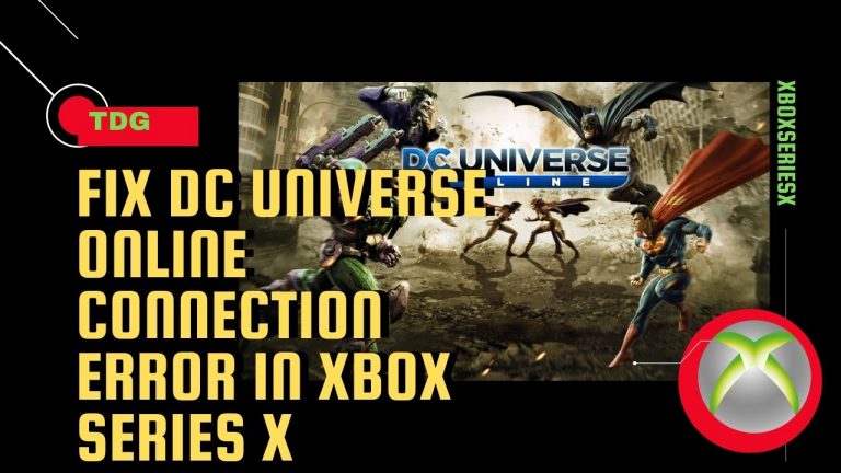 How To Fix DC Universe Online Connection Error In Xbox Series X