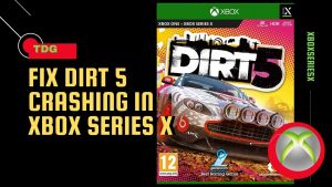 How To Fix Dirt 5 Crashing In Xbox Series X