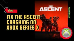 How To Fix The Ascent Crashing On Xbox Series X