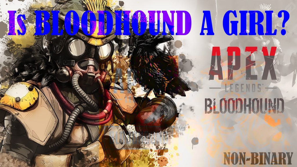 apex legends is bloodhound a girl