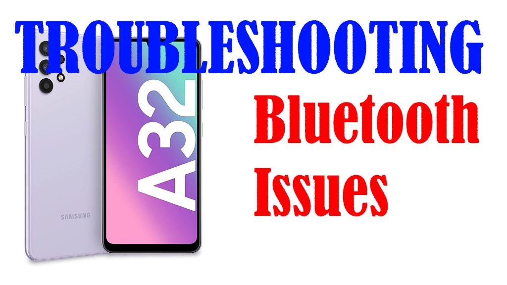 fix galaxy a32 bluetooth issues