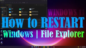 How to Restart Windows Explorer on Windows 11 | File Explorer