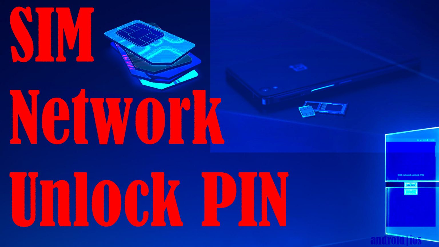 What to do if prompted with a SIM Network Unlock PIN Android & iOS