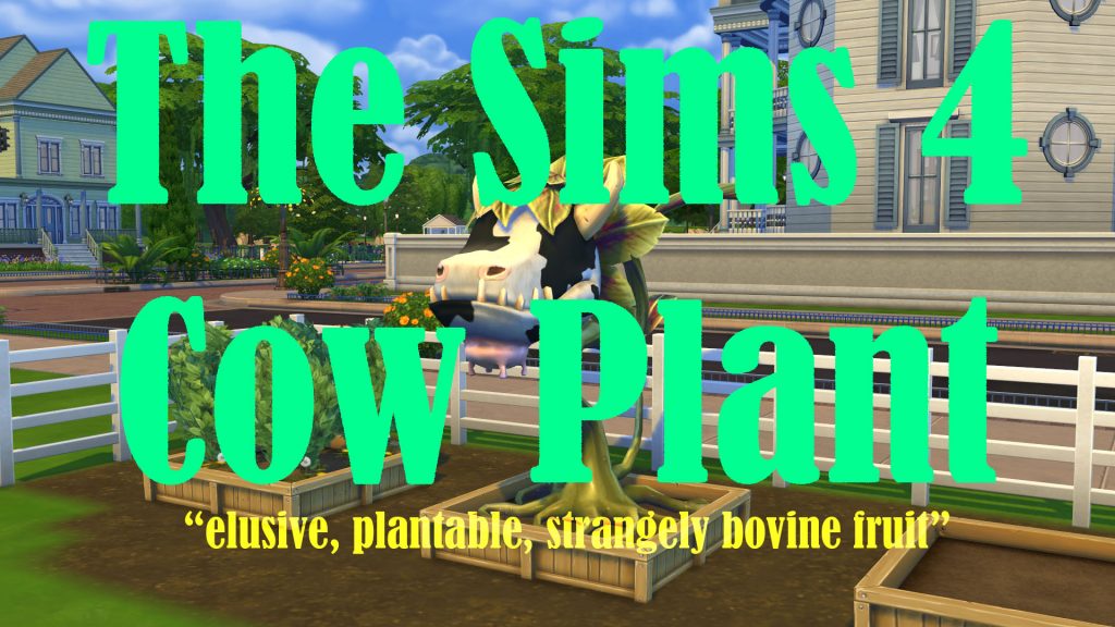 the sims 4 cowplant overview