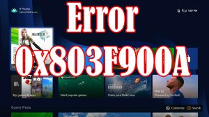 How To Fix The Error 0x803F900A On Xbox Series S When Playing A Game