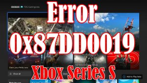 Error 0x87DD0019 Occurs When Signing In On Xbox Series S