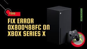 How To Fix Error 0x800488FC On Xbox Series X