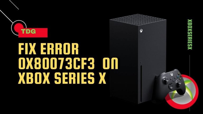 How To Fix Error 0x80073CF3 On Xbox Series X