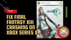 How To Fix Final Fantasy XIII Crashing On Xbox Series X