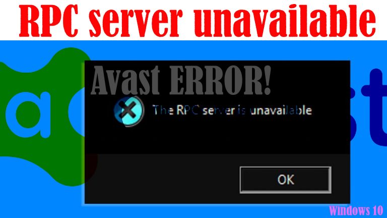 fix avast rpc server unavailable error windows10