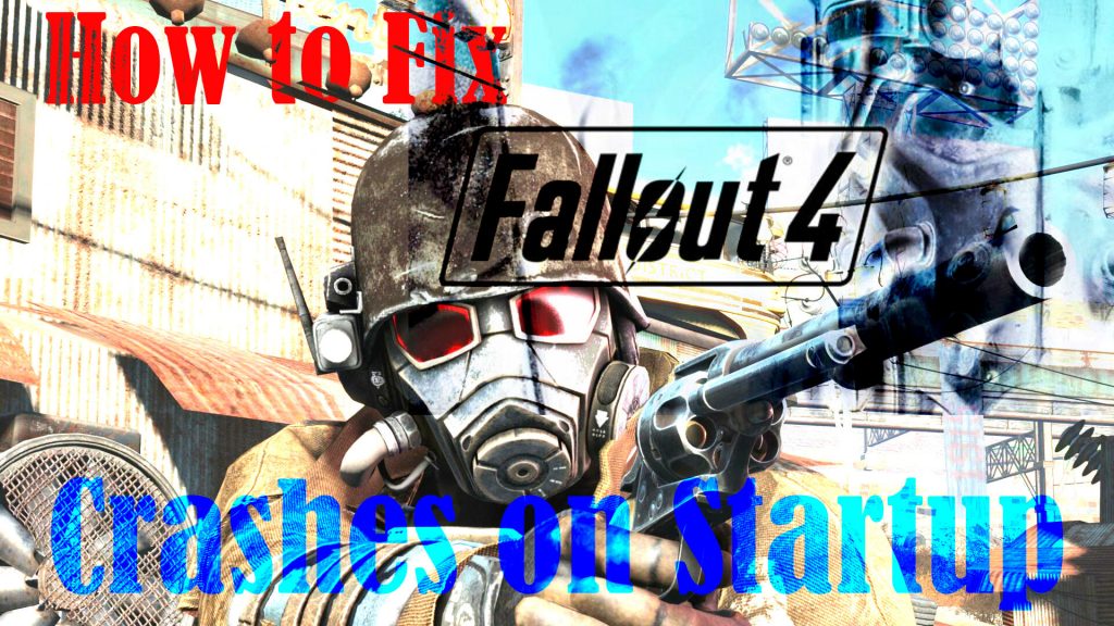 fix fallout 4 crashes on startup