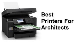12 Best Printers For Architects in 2022