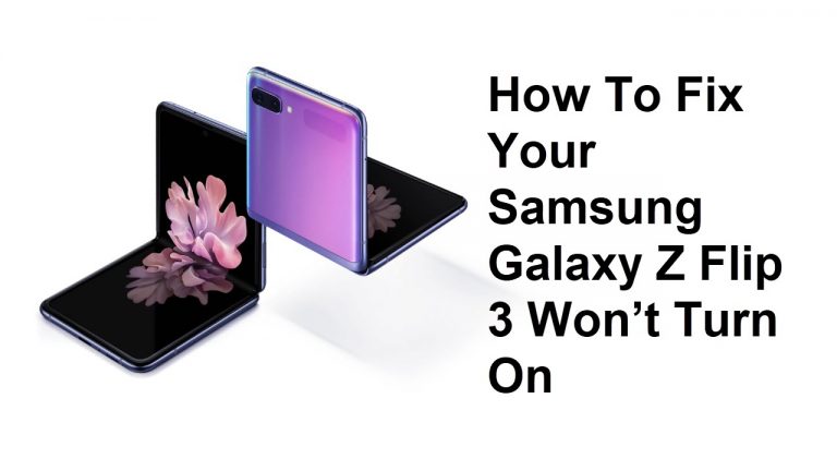 How To Fix Your Samsung Galaxy Z Flip 3 Won’t Turn On