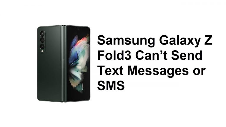 Samsung Galaxy Z Fold3 Can’t Send Text Messages or SMS