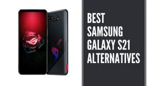 12 Best Samsung Galaxy S21 Alternatives