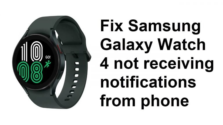 Fix Samsung Galaxy Watch 4 not receiving notifications from phone