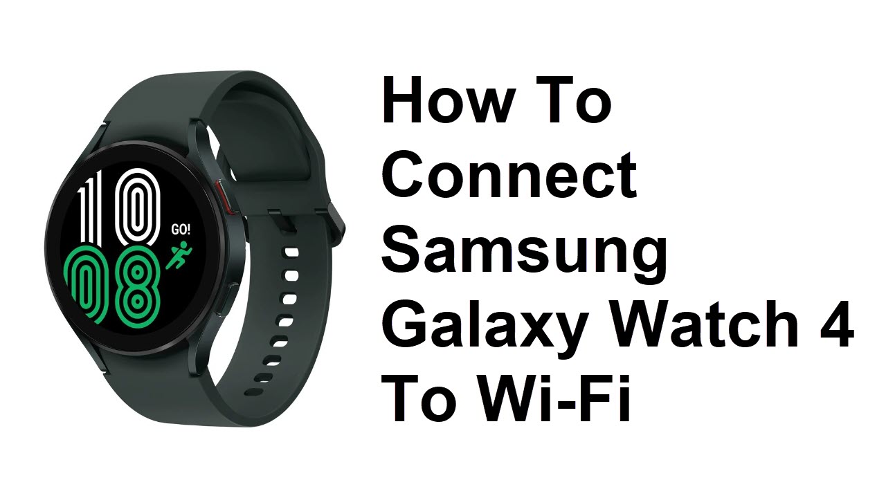 Connecting galaxy watch to wifi online