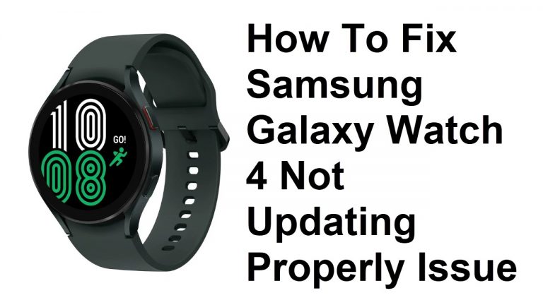 How To Fix Samsung Galaxy Watch 4 Not Updating Properly Issue