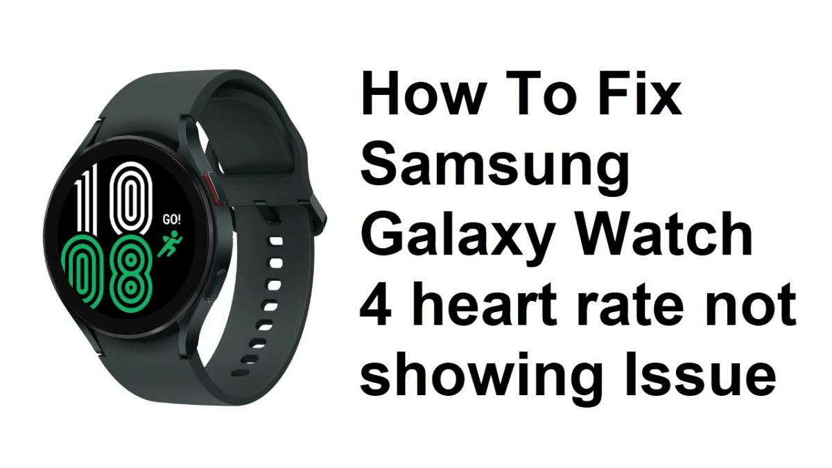 How To Fix Samsung Galaxy Watch 4 Heart Rate Not Showing Issue The Droid Guy