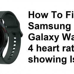 How To Fix Samsung Galaxy Watch 4 heart rate not showing Issue
