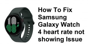 How To Fix Samsung Galaxy Watch 4 heart rate not showing Issue